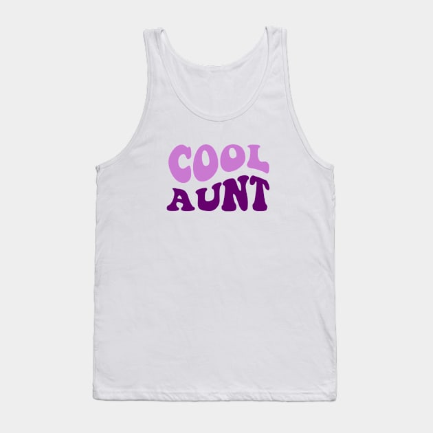 Cool Aunt Retro Funny Shirt - For Cool Aunts ONLY Tank Top by Violet Ray Design